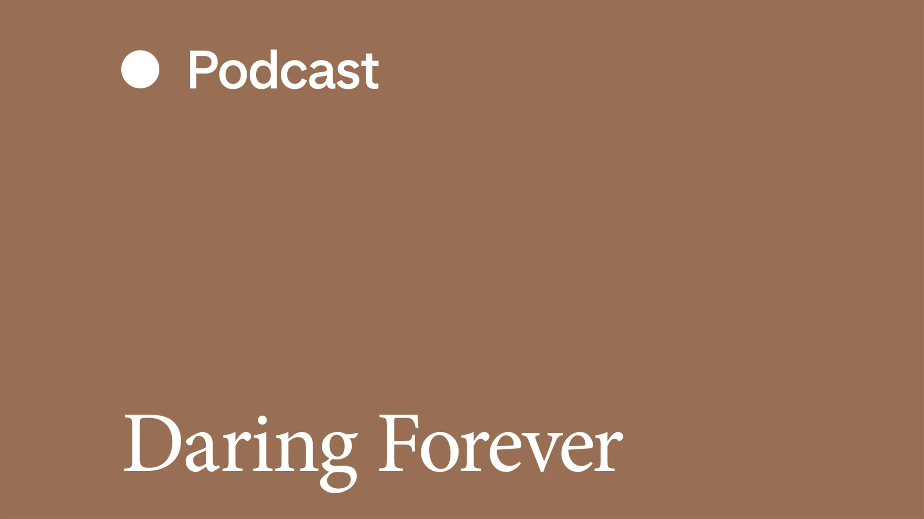 WL Podcast Daring Forever