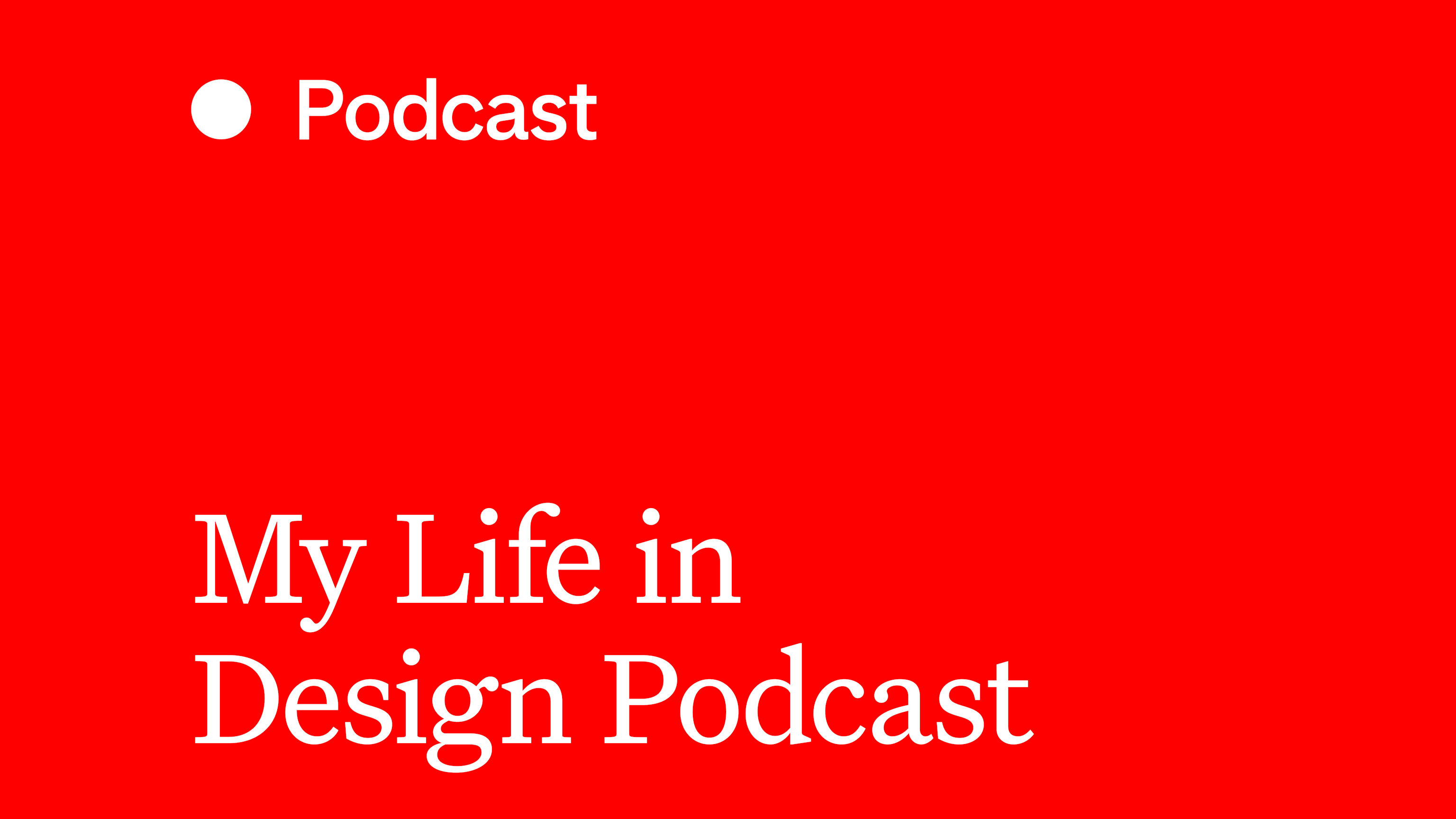 My Life in Design Podcast Cover