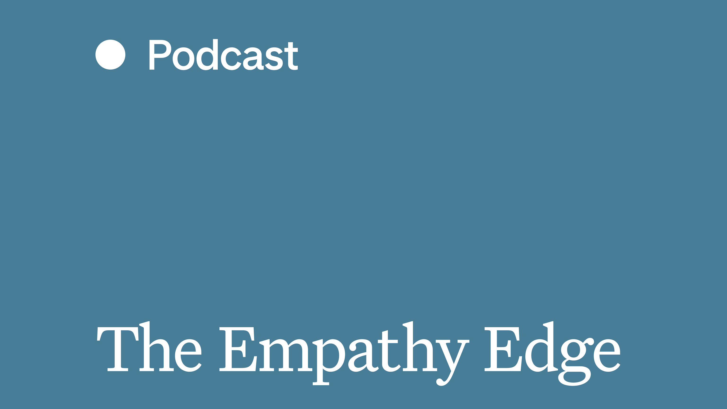 WL Podcast The Empathy Edge
